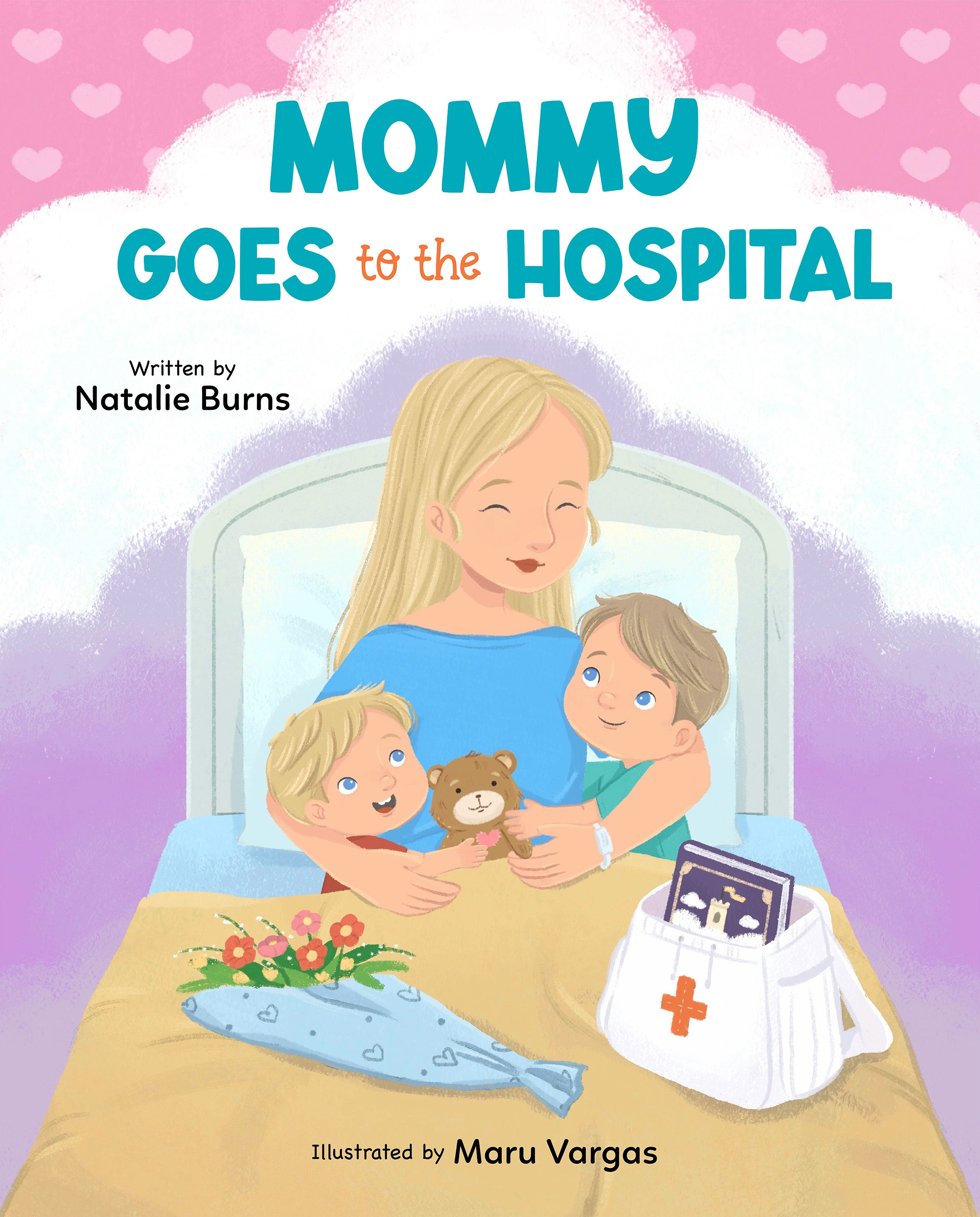 Mommy Goes To The Hospital