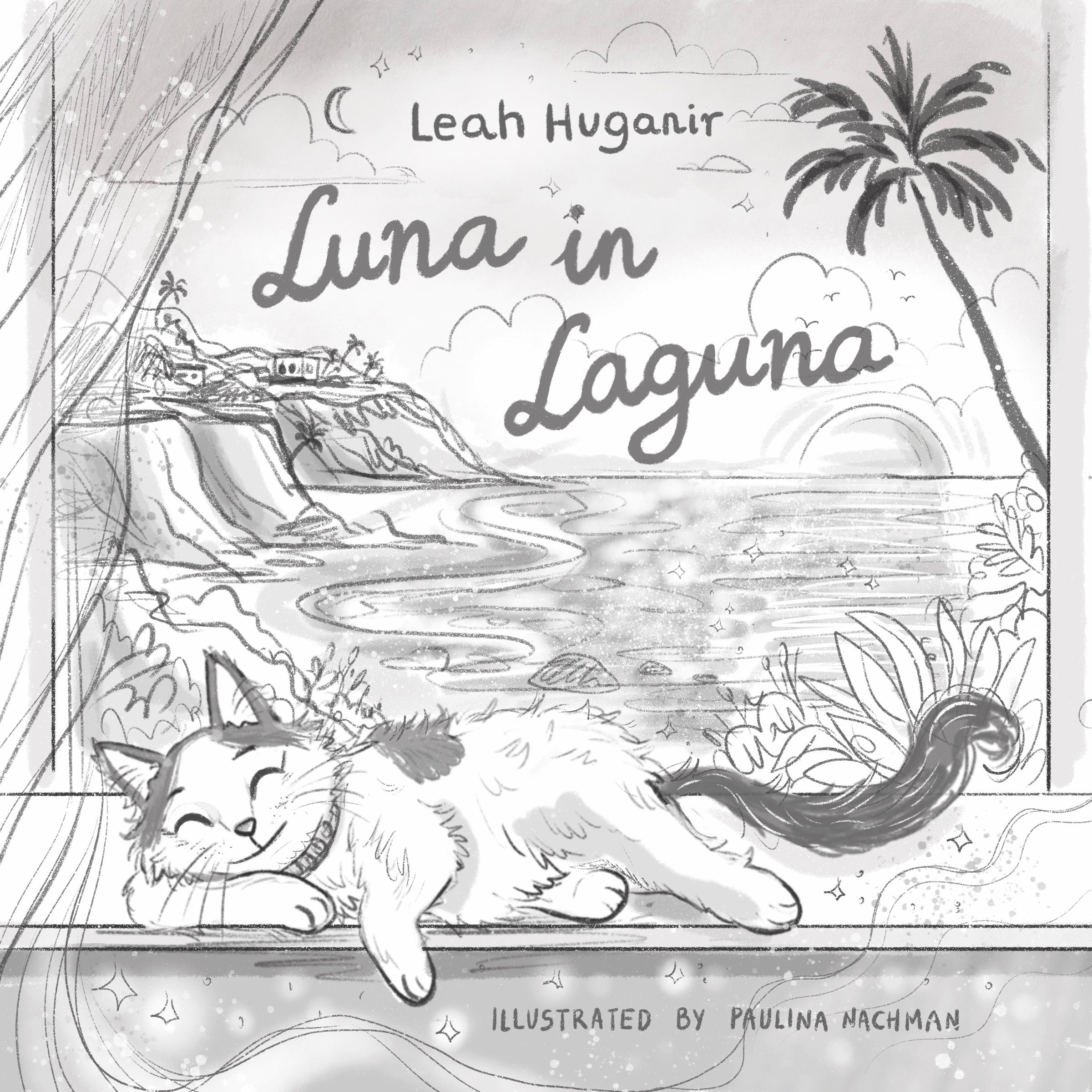 Book cover for 'Luna in Laguna' by Leah Huganir, illustrated by Paulina Machman. The cover features a black and white hand-drawn illustration of a cat lying on a windowsill overlooking a tropical coastal scene with a palm tree.