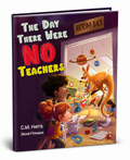 A children's book titled "The Day There Were No Teachers" by C.M.